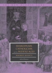 Shakespeare, Catholicism, And The Middle Ages
