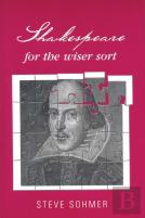 Shakespeare For The Wiser Sort