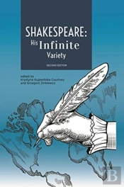 Shakespeare: His Infinite Variety Â€“ Celebrating The 400th Anniversary Of His Death
