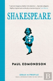 Shakespeare: Ideas In Profile
