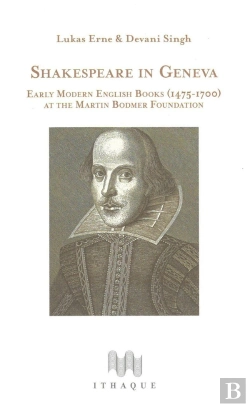 Bertrand.pt - Shakespeare In Geneva ; Early Modern English Books (1475-1700) At The Martin Bodmer Foundation