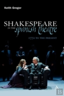 Bertrand.pt - Shakespeare In The Spanish Theatre