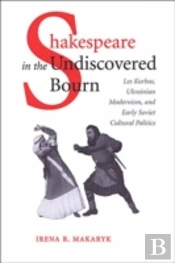 Shakespeare In The Undiscovered Bourn