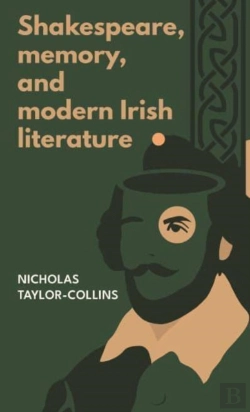 Bertrand.pt - Shakespeare, Memory, And Modern Irish Literature