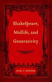 Shakespeare, Midlife, And Generativity