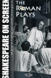 Shakespeare On Screen ; The Roman Plays