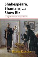 Shakespeare, Shamans, And Show Biz