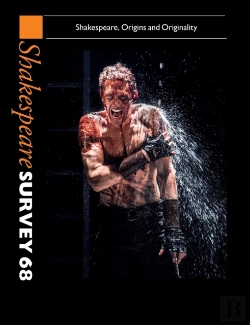 Bertrand.pt - Shakespeare Survey: Volume 68, Shakespeare, Origins And Originality