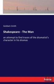 Shakespeare - The Man