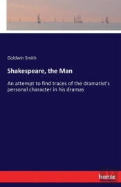 Shakespeare, The Man