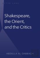 Shakespeare, The Orient, And The Critics