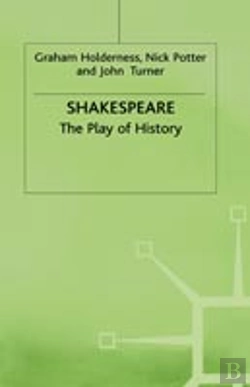 Bertrand.pt - Shakespeare: The Play Of History