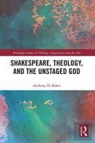 Shakespeare, Theology, And The Unstaged God