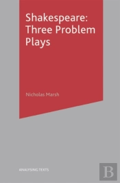 Shakespeare: Three Problem Plays