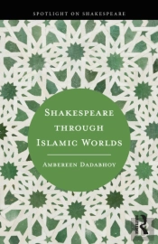 Shakespeare Through Islamic Worlds