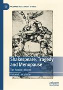 Shakespeare, Tragedy And Menopause