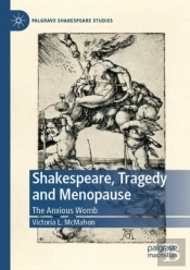 Shakespeare, Tragedy And Menopause