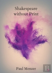 Shakespeare Without Print