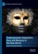 Shakespearean Adaptation, Race And Memory In The New World