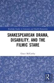 Shakespearean Drama, Disability, And The Filmic Stare