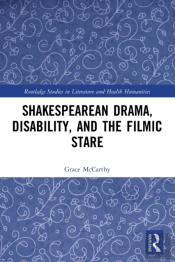 Shakespearean Drama, Disability, And The Filmic Stare