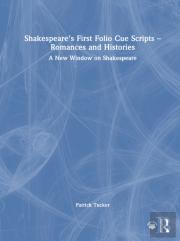 Shakespeareâ€™S First Folio Cue Scripts Â€“ Romances And Histories