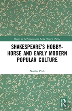 Bertrand.pt - Shakespeareâ€™S Hobby-Horse And Early Modern Popular Culture