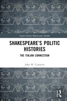 Shakespeareâ€™S Politic Histories