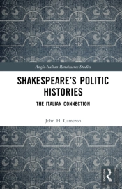 Shakespeareâ€™S Politic Histories