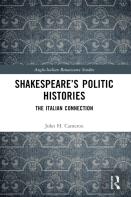 Shakespeareâ€™S Politic Histories