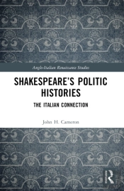 Shakespeareâ€™S Politic Histories