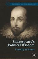 Shakespeareâ€™S Political Wisdom