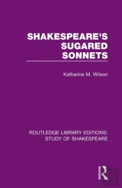 Shakespeareâ€™S Sugared Sonnets