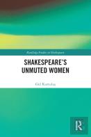 Shakespeareâ€™S Unmuted Women