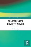 Shakespeareâ€™S Unmuted Women
