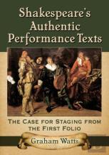 Shakespeare'S Authentic Performance Texts