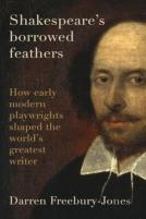 Shakespeare'S Borrowed Feathers
