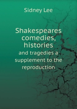 Bertrand.pt - Shakespeares Comedies, Histories And Tragedies A Supplement To The Reproduction