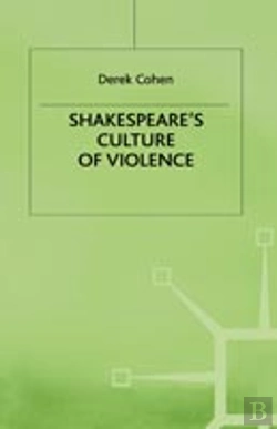 Bertrand.pt - Shakespeare'S Culture Of Violence