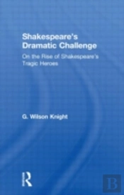 Shakespeare'S Dramatic Challenge