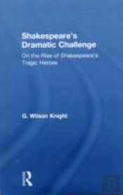 Shakespeare'S Dramatic Challenge