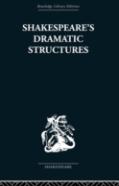 Shakespeare'S Dramatic Structures