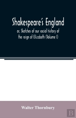 Bertrand.pt - Shakespeare'S England  Or, Sketches Of O