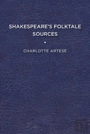 Shakespeare'S Folktale Sources