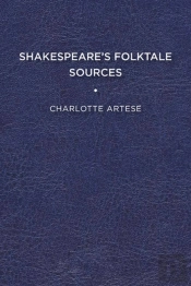 Shakespeare'S Folktale Sources