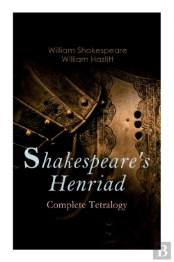 Bertrand.pt - Shakespeare'S Henriad - Complete Tetralogy