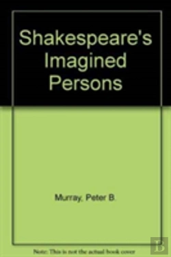 Bertrand.pt - Shakespeare'S Imagined Persons