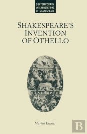 Shakespeare'S Invention Of Othello