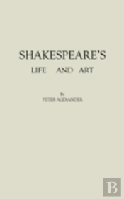 Shakespeare'S Life And Art