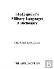 Shakespeare'S Military Language